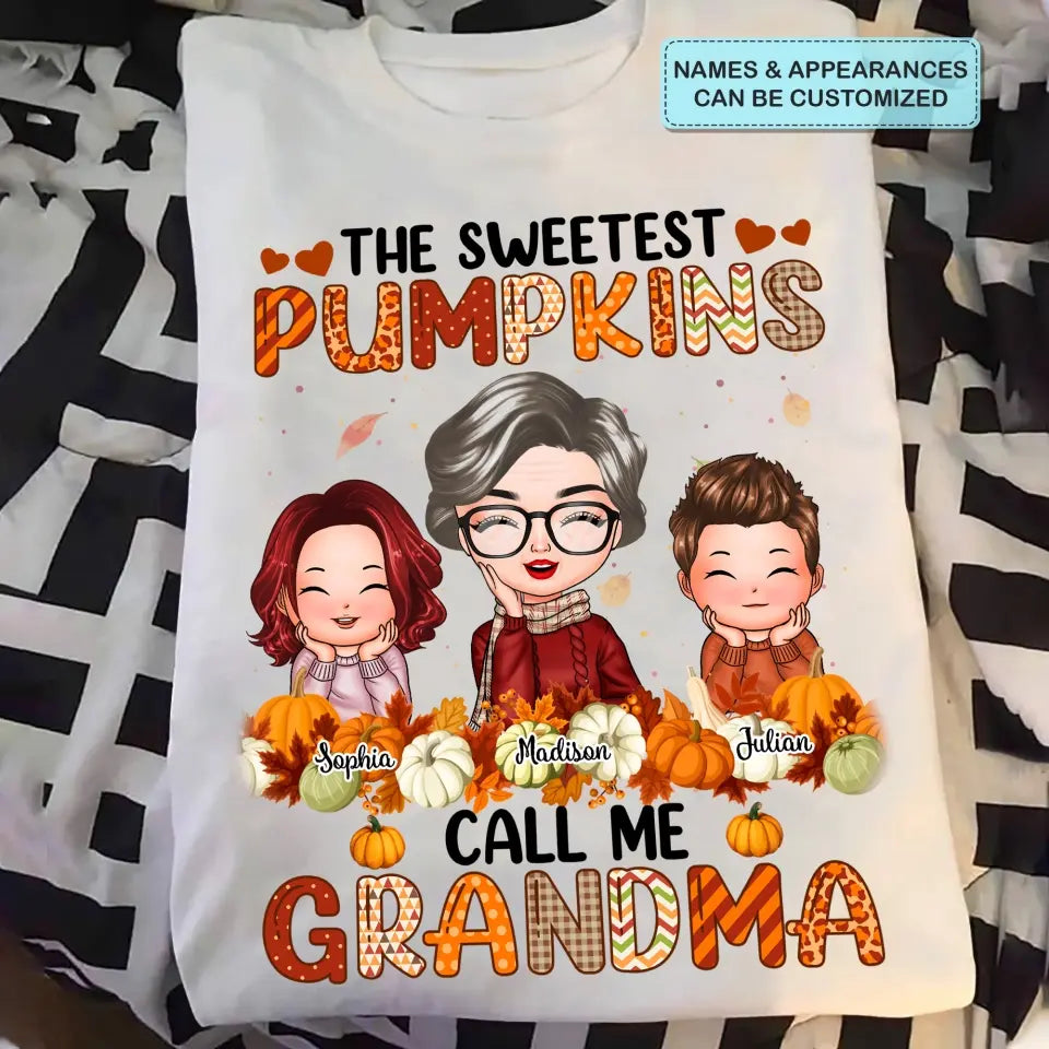 The Sweetest Pumpkins Call Me Grandma - Personalized Custom T-shirt - Fall, Mother's Day Gift For Mom, Grandma