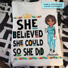 She Believed She Could So She Did - Personalized Custom T-shirt - Nurse&#39;s Day, Appreciation Gift For Nurse
