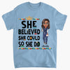 She Believed She Could So She Did - Personalized Custom T-shirt - Nurse&#39;s Day, Appreciation Gift For Nurse