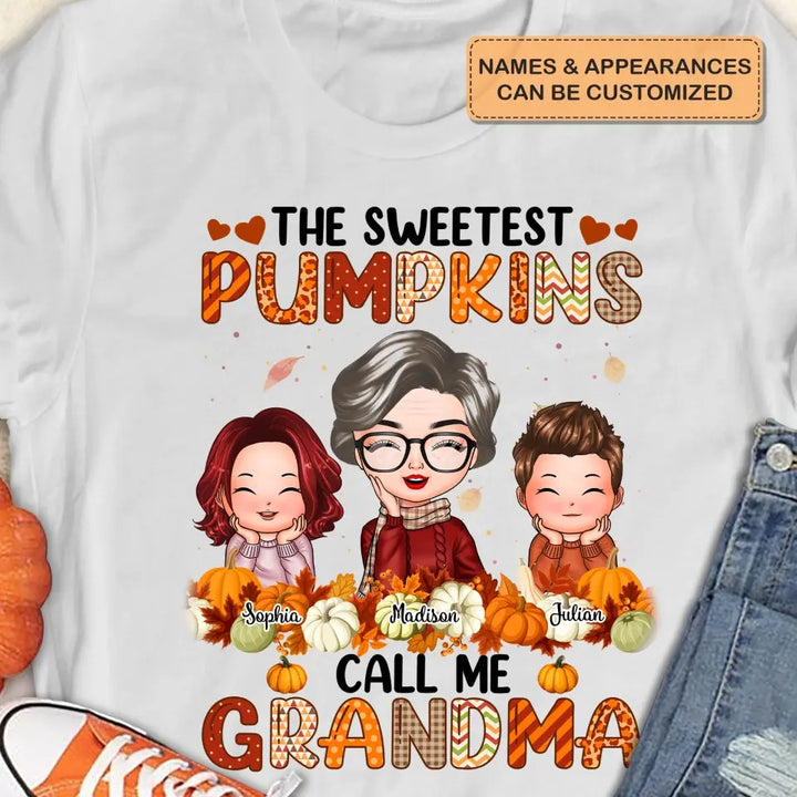 The Sweetest Pumpkins Call Me Grandma - Personalized Custom T-shirt - Fall, Mother's Day Gift For Mom, Grandma