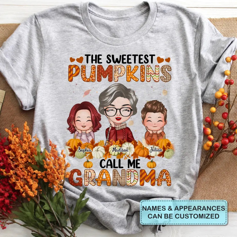 The Sweetest Pumpkins Call Me Grandma - Personalized Custom T-shirt - Fall, Mother's Day Gift For Mom, Grandma