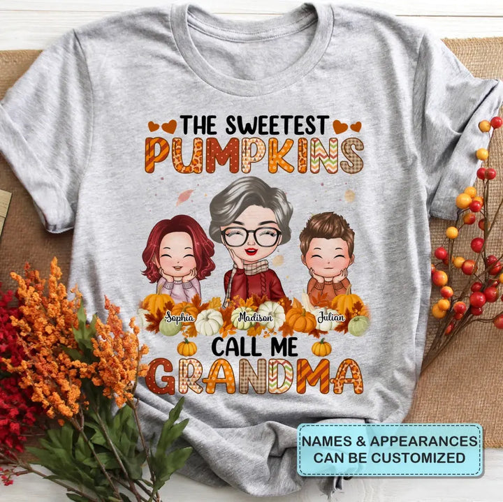 The Sweetest Pumpkins Call Me Grandma - Personalized Custom T-shirt - Fall, Mother's Day Gift For Mom, Grandma