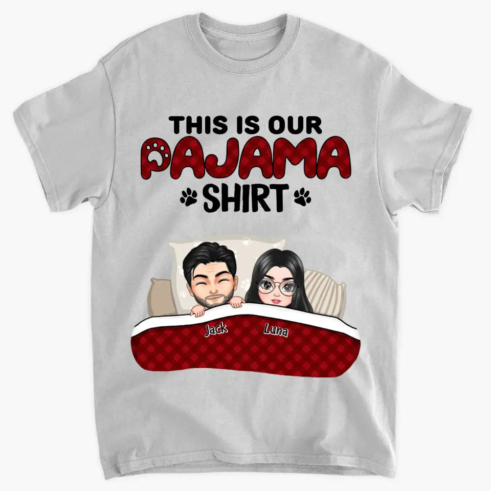 Personalized Custom T-shirt - Anniversary Gift For Couple -  This Is Our Pajama Shirt