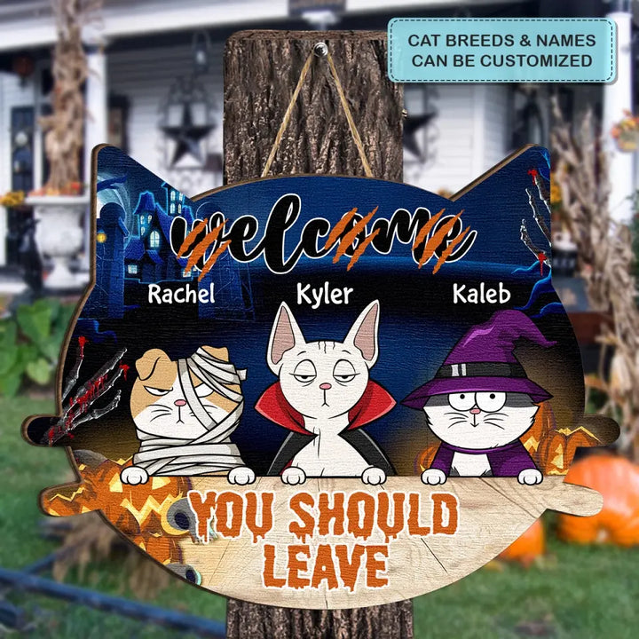 Welcome You Should Leave V2 - Personalized Custom Door Sign - Halloween Gift For Cat Lover, Cat Dad, Cat Mom