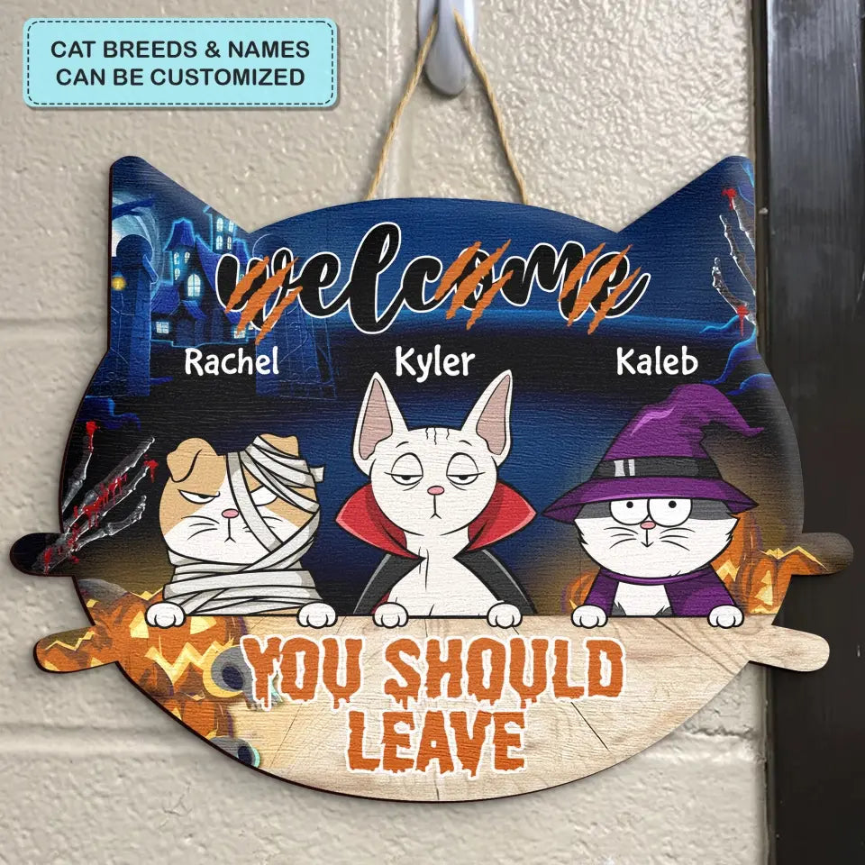 Welcome You Should Leave V2 - Personalized Custom Door Sign - Halloween Gift For Cat Lover, Cat Dad, Cat Mom