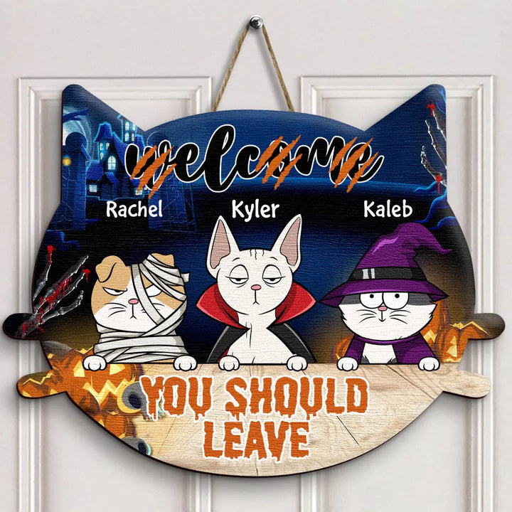 Welcome You Should Leave V2 - Personalized Custom Door Sign - Halloween Gift For Cat Lover, Cat Dad, Cat Mom