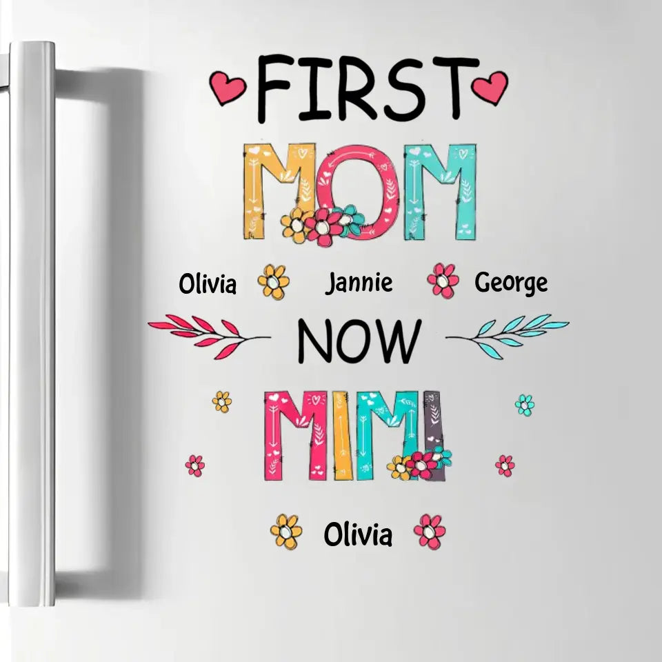 First Mom Now Nana - Personalized Custom Decal - Mother's Day, Birthday Gift For Grandma, Mother