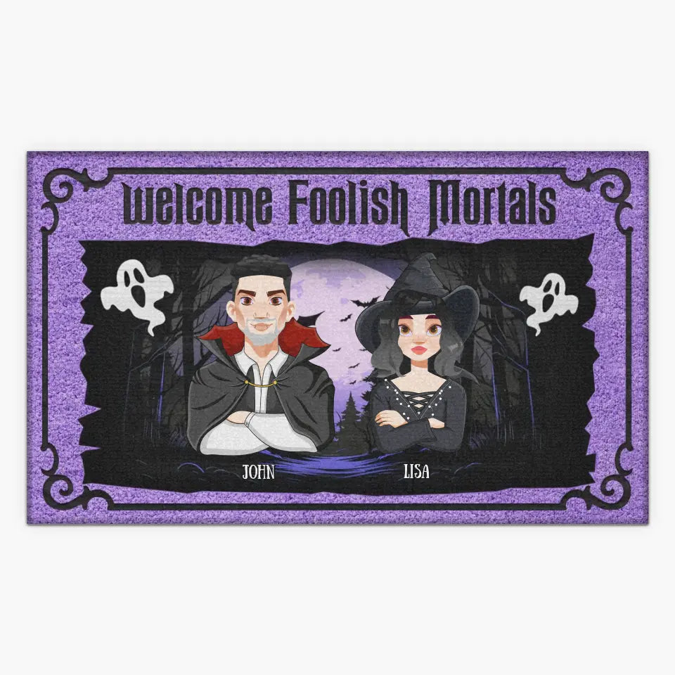 Welcome Foolish Mortals - Personalized Custom Doormat - Halloween Gift For Couple, Family, Family Members