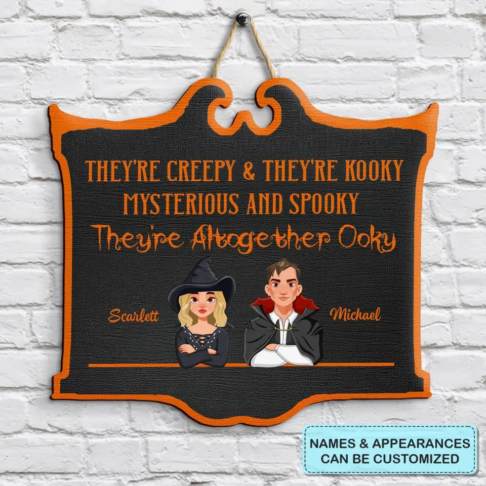 They Are Creepy And They Are Kooky - Personalized Custom Door Sign - Halloween Gift For Couple, Wife, Husband