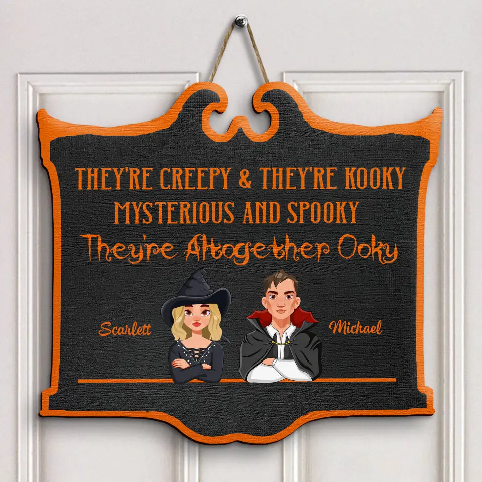 They Are Creepy And They Are Kooky - Personalized Custom Door Sign - Halloween Gift For Couple, Wife, Husband