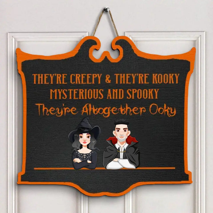 They Are Creepy And They Are Kooky - Personalized Custom Door Sign - Halloween Gift For Couple, Wife, Husband