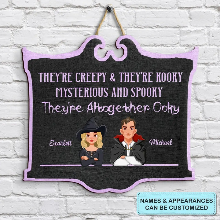 They Are Creepy And They Are Kooky - Personalized Custom Door Sign - Halloween Gift For Couple, Wife, Husband