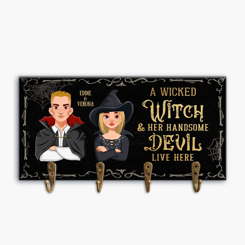 A Wicked Witch And Her Handsome Devil Live Here - Personalized Custom Key Holder - Halloween Gift For Couple, Wife, Husband