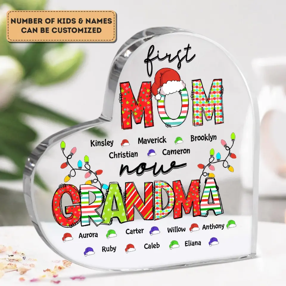 First Mom Now Grandma Christmas - Personalized Custom Heart-shaped Acrylic Plaque - Christmas Gift For Grandma, Mom