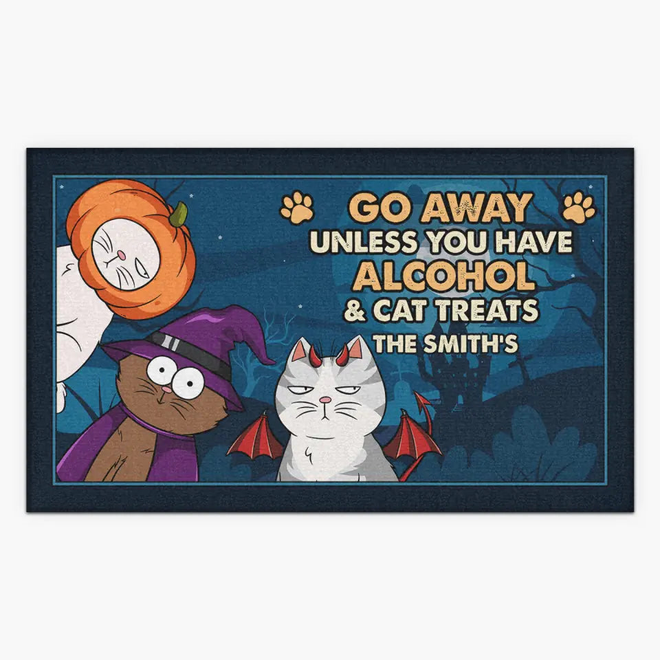 Go Away Unless You Have Alcohol & Cat Treats - Personalized Custom Doormat - Halloween Gift For Cat Lover, Cat Mom, Cat Dad