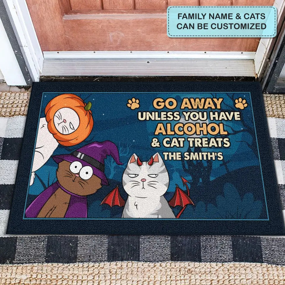 Go Away Unless You Have Alcohol & Cat Treats - Personalized Custom Doormat - Halloween Gift For Cat Lover, Cat Mom, Cat Dad