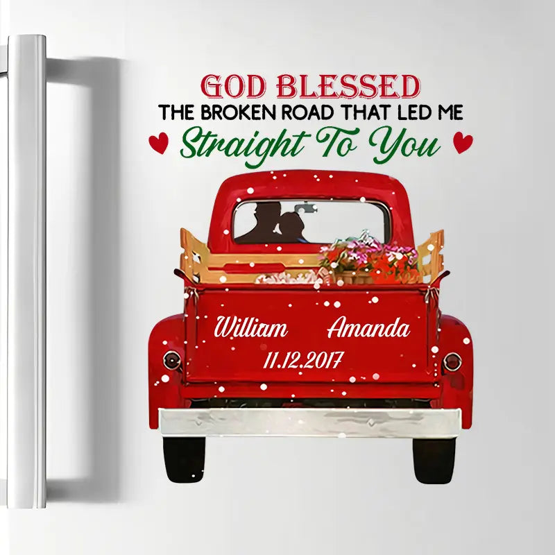 God Blessed The Broken Road That Led Straight To You - Personalized Custom Decal - Christmas Gift For Couple, Girlfriend, Boyfriend