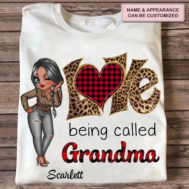 Love Being Called Grandma - Personalized Custom T-shirt - Mother's Day Gift For Grandma, Mother