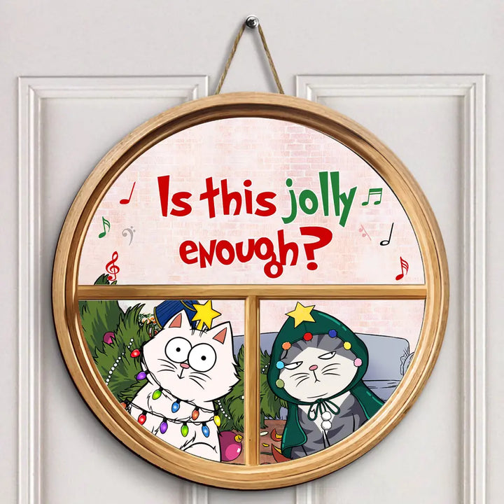 Is This Jolly Enough - Personalized Custom Door Sign - Christmas Cat Funny - Gift For Cat Mom, Cat Dad, Cat Lover, Cat Owner