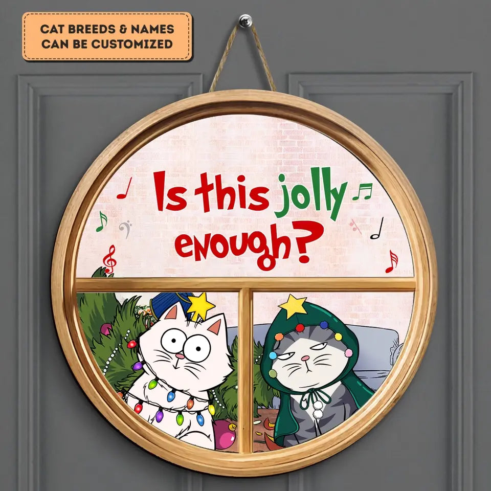 Is This Jolly Enough - Personalized Custom Door Sign - Christmas Cat Funny - Gift For Cat Mom, Cat Dad, Cat Lover, Cat Owner