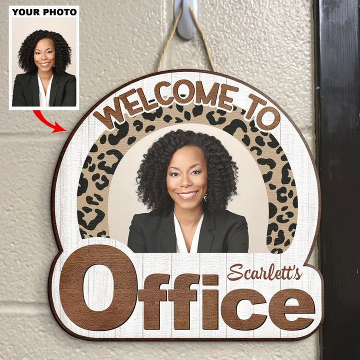 Welcome To My Office Leopard Custom Photo - Personalized Custom Door Sign - Birthday, Welcoming Gift For Office Staff