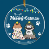 Meowy Catmas - Personalized Custom Mica Ornament - Christmas Gift For Cat Mom, Cat Dad, Cat Lover, Cat Owner