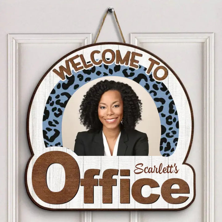 Welcome To My Office Leopard Custom Photo - Personalized Custom Door Sign - Birthday, Welcoming Gift For Office Staff