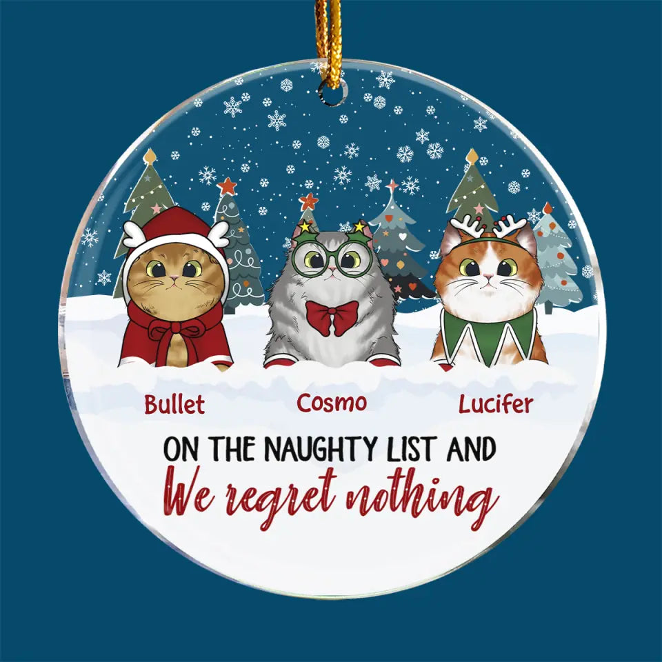 On The Naughty List We Regret Nothing - Personalized Custom Mica Ornament - Christmas Gift For Cat Mom, Cat Dad, Cat Lover, Cat Owner