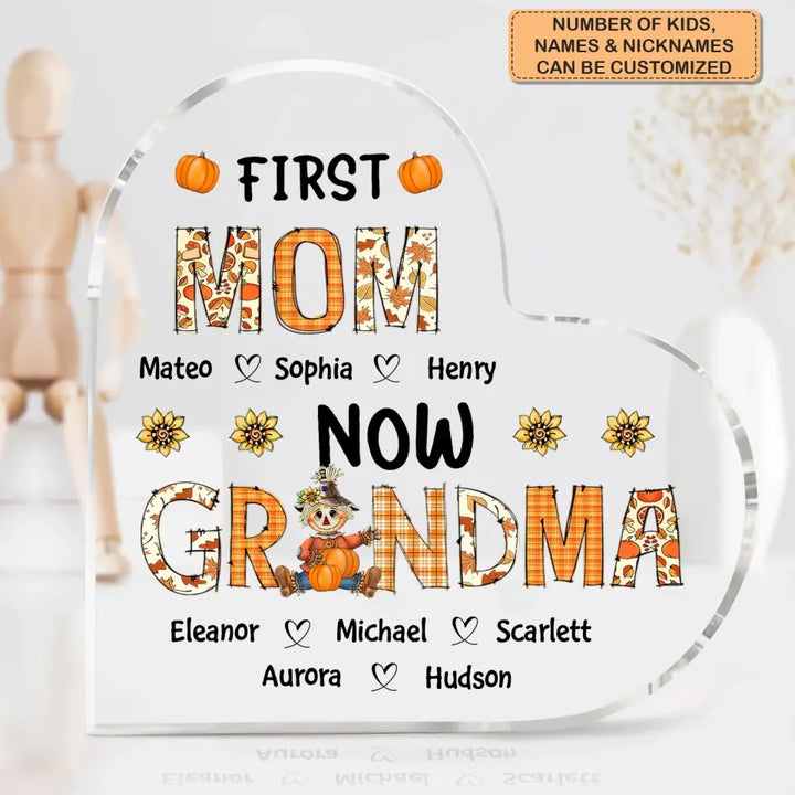 First Mom Now Grandma - Personalized Custom Heart-shaped Acrylic Plaque - Mother's Day, Fall Gift For Grandma, Mom, Family Members