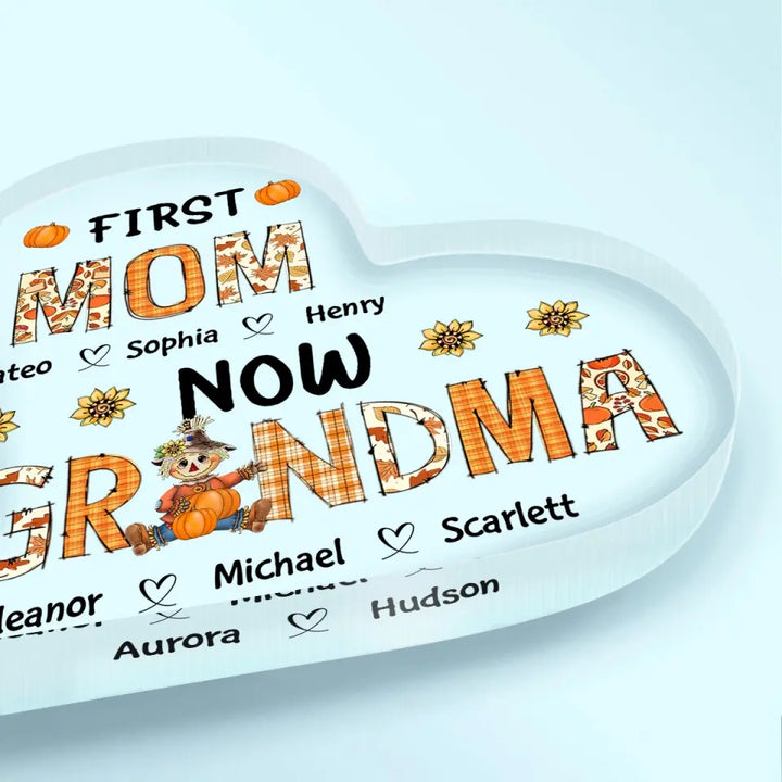 First Mom Now Grandma - Personalized Custom Heart-shaped Acrylic Plaque - Mother's Day, Fall Gift For Grandma, Mom, Family Members