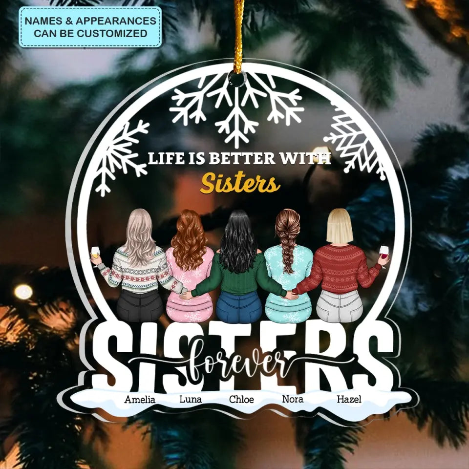 Life Is Better With Sisters - Personalized Custom Mica Ornament - Christmas Gift For Sisters