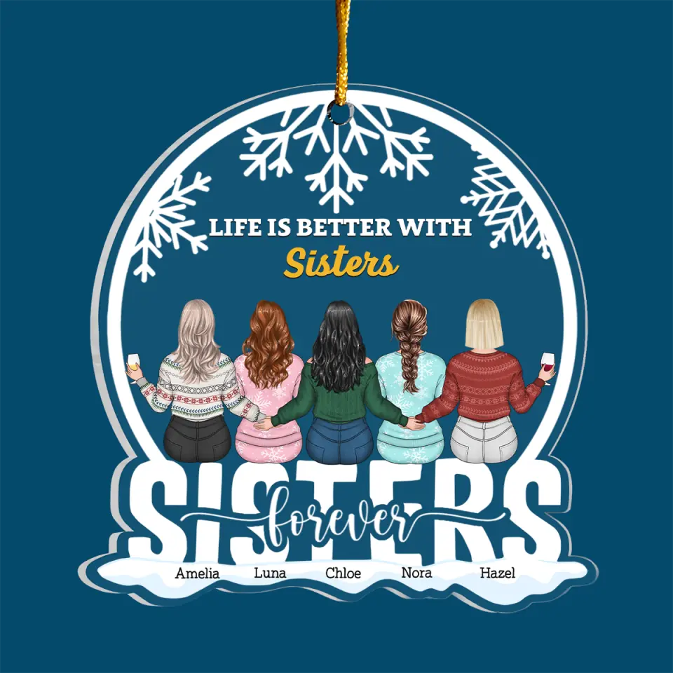 Life Is Better With Sisters - Personalized Custom Mica Ornament - Christmas Gift For Sisters