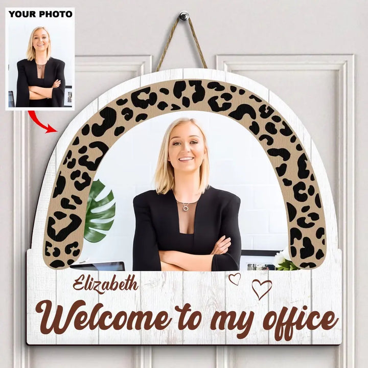 Welcome To My Office Custom Photo V2 - Personalized Custom Door Sign - Birthday, Welcoming Gift For Office Staff