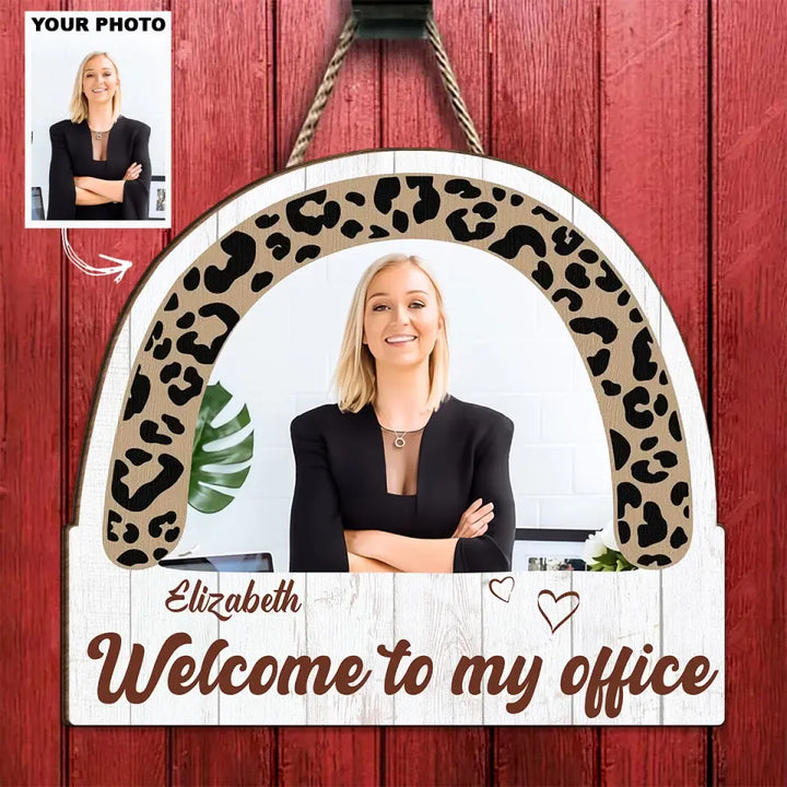 Welcome To My Office Custom Photo V2 - Personalized Custom Door Sign - Birthday, Welcoming Gift For Office Staff