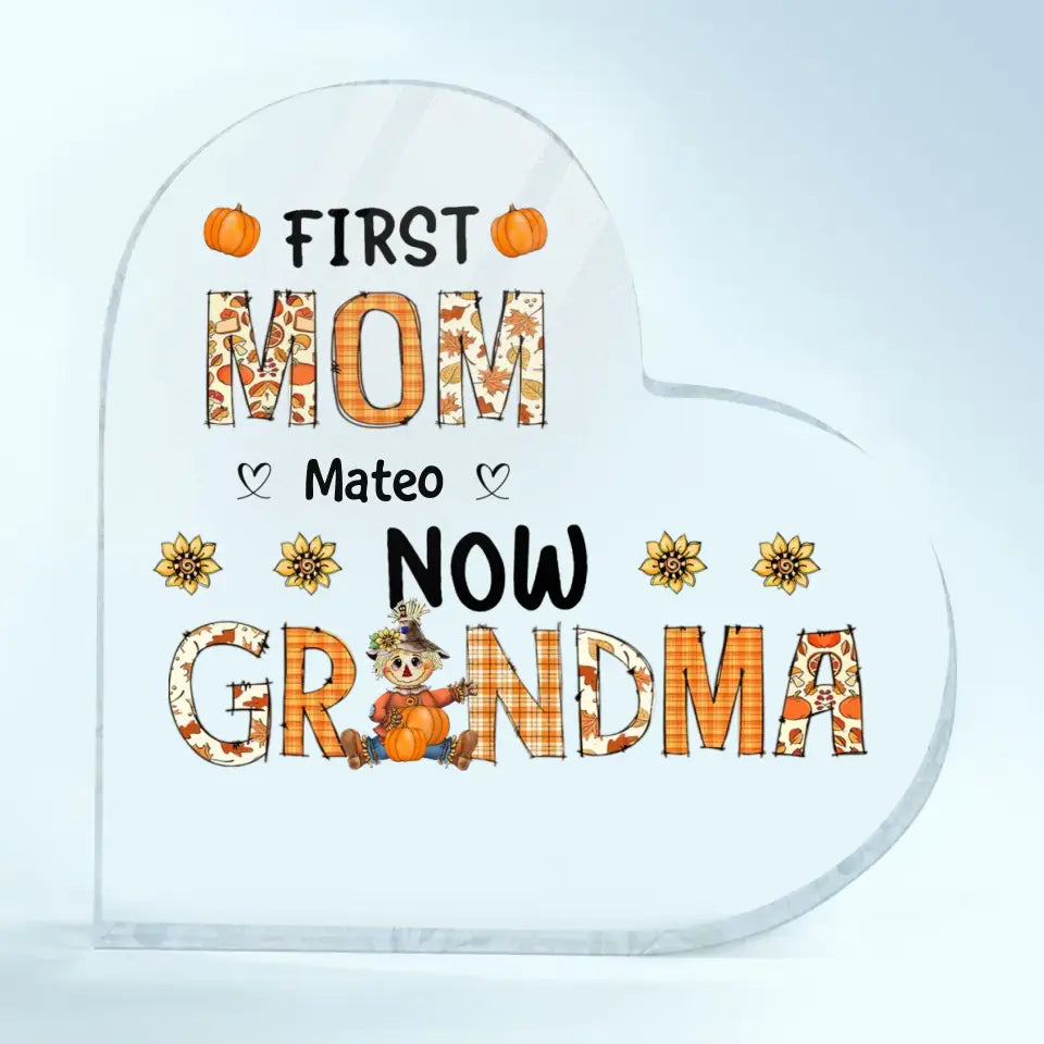 First Mom Now Grandma - Personalized Custom Heart-shaped Acrylic Plaque - Mother's Day, Fall Gift For Grandma, Mom, Family Members