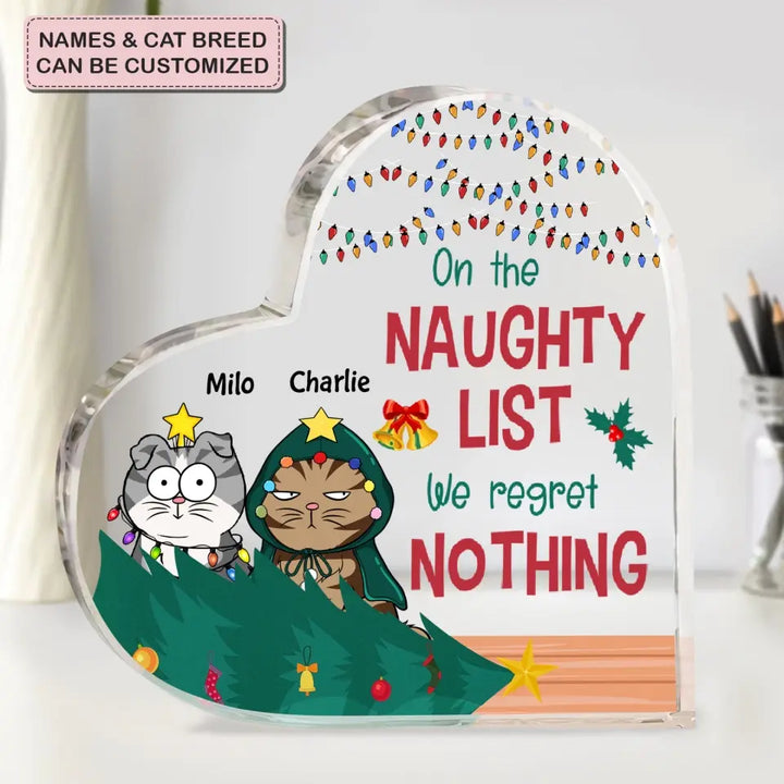 On The Naughty List We Regret Nothing - Personalized Custom Heart-shaped Acrylic Plaque - Halloween Gift For Cat Mom, Cat Dad, Cat Lover, Cat Owner