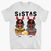 Sistas Christmas Shirt- Personalized Custom T-shirt - Christmas Gift For Sisters