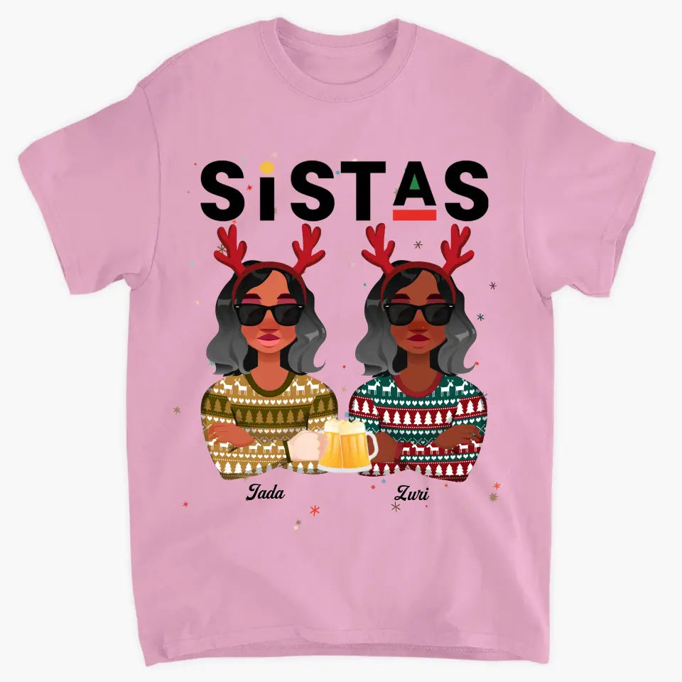 Sistas Christmas Shirt- Personalized Custom T-shirt - Christmas Gift For Sisters