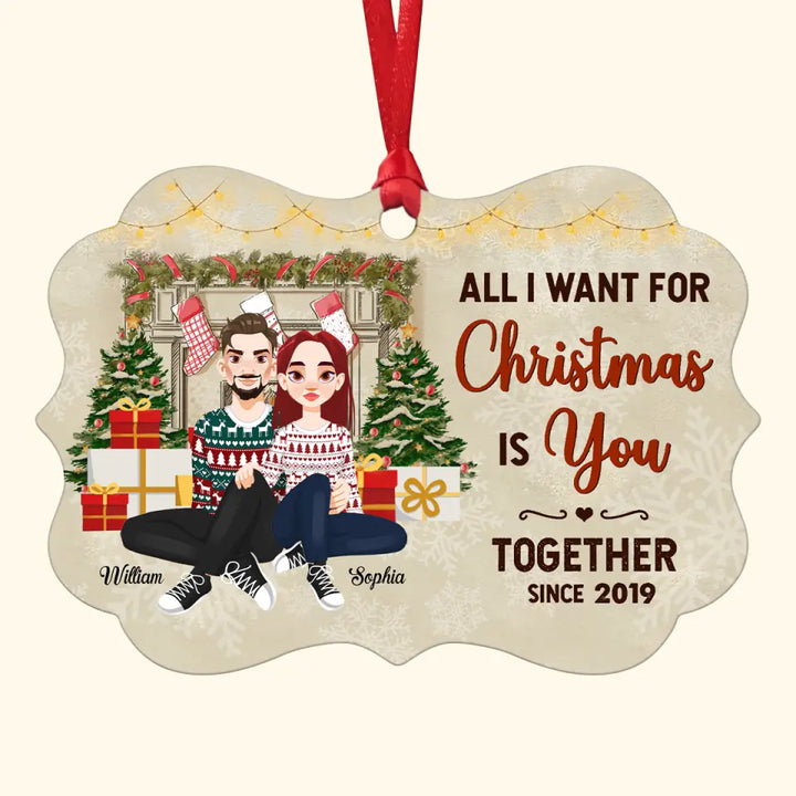 All I Want For Christmas Is You - Personalized Custom Aluminium Ornament - Christmas Gift For Couple, Husband, Wife