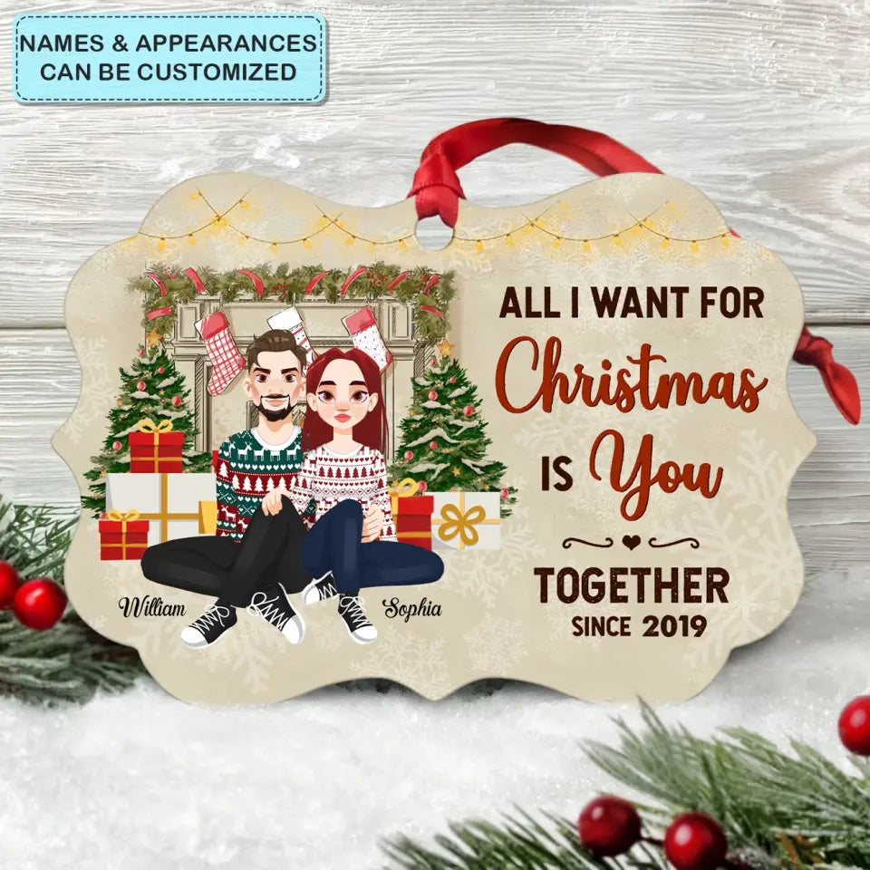 All I Want For Christmas Is You - Personalized Custom Aluminium Ornament - Christmas Gift For Couple, Husband, Wife