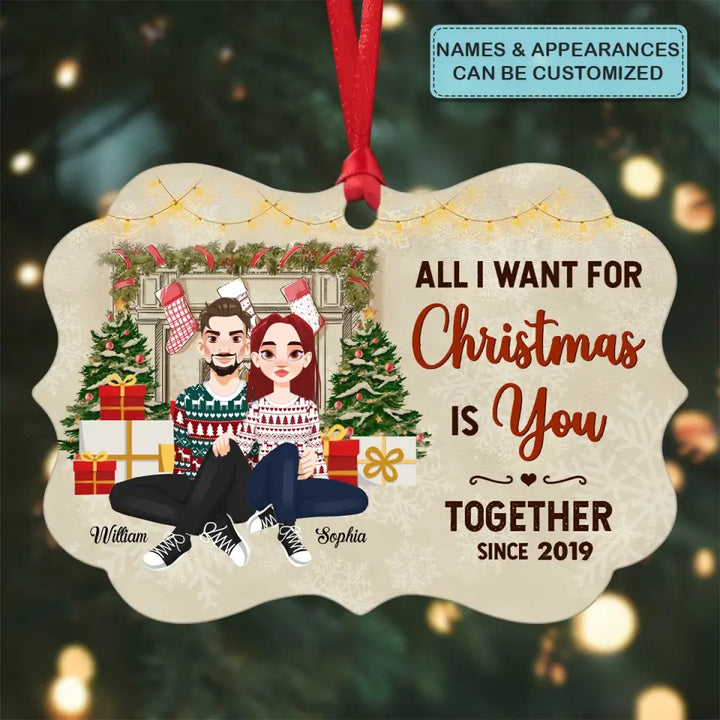 All I Want For Christmas Is You - Personalized Custom Aluminium Ornament - Christmas Gift For Couple, Husband, Wife