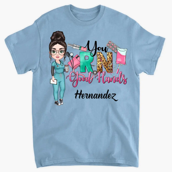 Personalized Custom T-shirt - Nurse's Day, Appreciation Gift For Nurse - You RN Good Hands