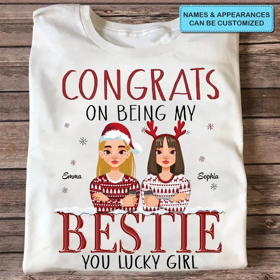 Congrats On Being My Besties - Personalized Custom T-shirt - Christmas Gift For Friends, Besties