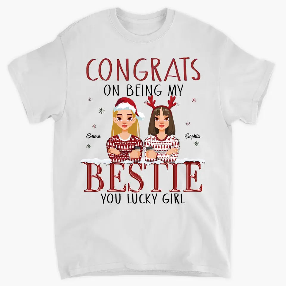 Congrats On Being My Besties - Personalized Custom T-shirt - Christmas Gift For Friends, Besties