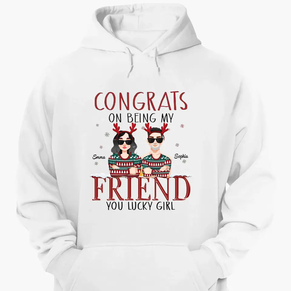 Congrats On Being My Besties - Personalized Custom T-shirt - Christmas Gift For Friends, Besties