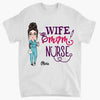 Wife Mom Nurse - Personalized Custom T-shirt -  Nurse&#39;s Day, Appreciation Gift For Nurse