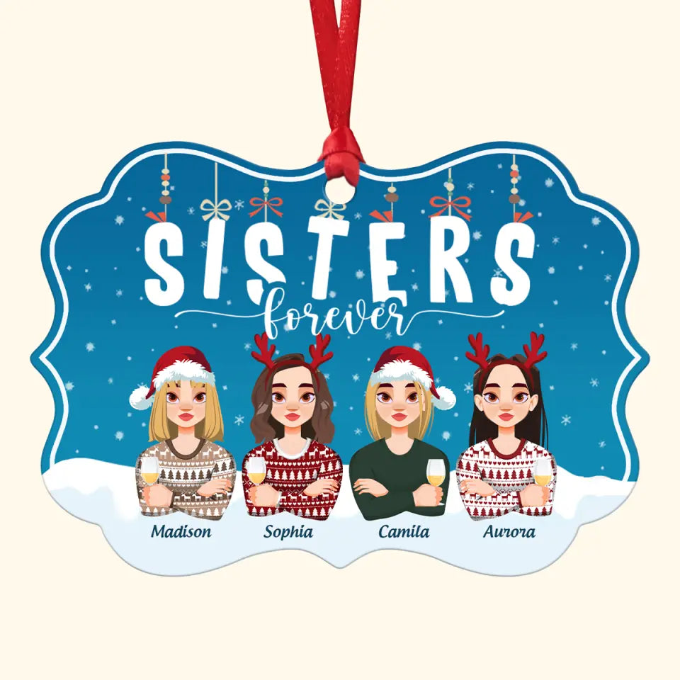 Sister Forever - Personalized Custom Aluminium Ornament - Christmas Gift For Sister