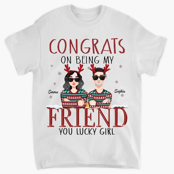 Congrats On Being My Besties - Personalized Custom T-shirt - Christmas Gift For Friends, Besties