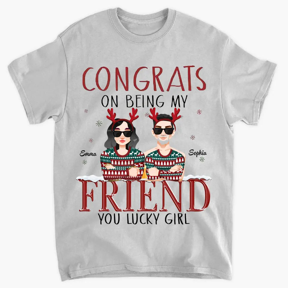 Congrats On Being My Besties - Personalized Custom T-shirt - Christmas Gift For Friends, Besties