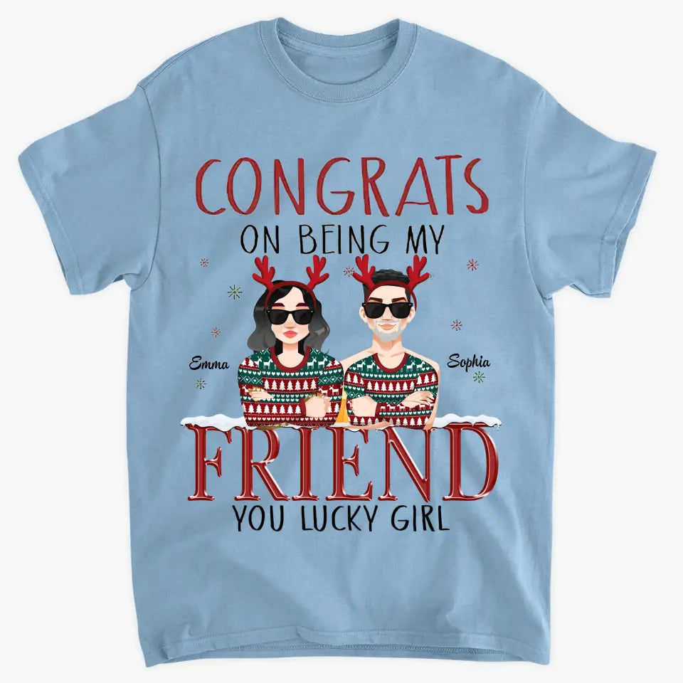 Congrats On Being My Besties - Personalized Custom T-shirt - Christmas Gift For Friends, Besties